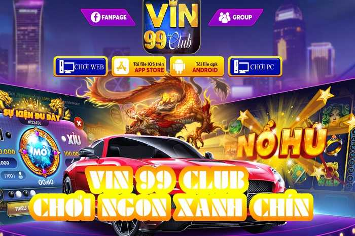 Chơi Vin99 Club – sân chơi khởi nghiệp an toàn cho các game thủ